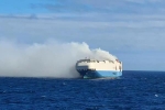 Felicity Ace fire accident, Felicity Ace loss, cargo ship with 1100 luxury cars catches fire in the atlantic, Fire accident