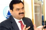 Adani Group, Gautam Adani latest updates, gautam adani becomes the world s third richest person, Bernard arnault
