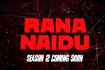 Rana Naidu season 2, Rana Naidu season 2 budget, rana naidu season 2 on cards, Rana naidu