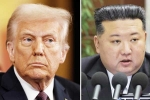 Donald Trump and Kim Jong Un latest, Donald Trump and Kim Jong Un breaking, trump wants to meet north korea s kim jong un, Mar 25